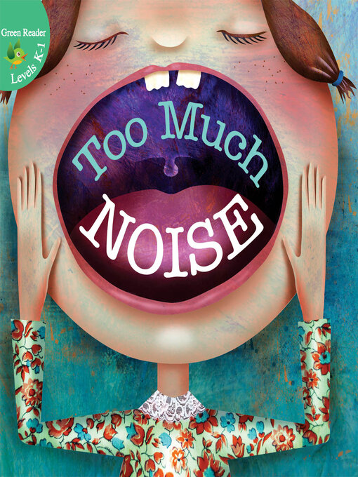Title details for Too Much Noise! by Meg Greve - Available